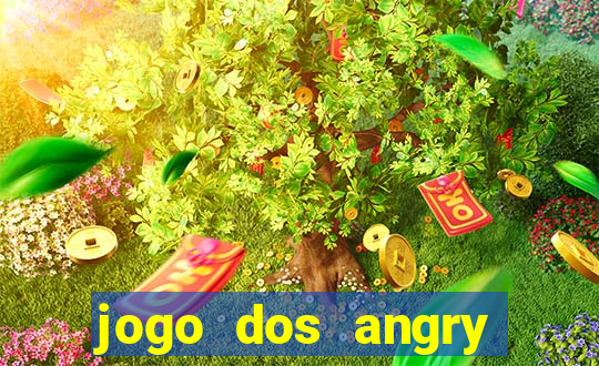 jogo dos angry birds rio